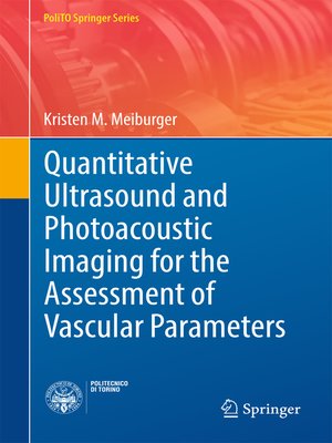 cover image of Quantitative Ultrasound and Photoacoustic Imaging for the Assessment of Vascular Parameters